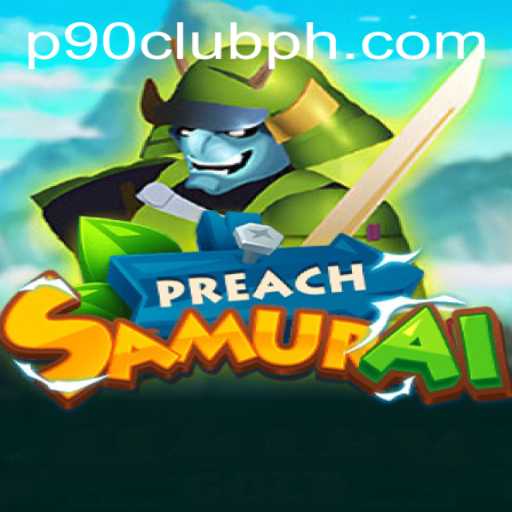 Exploring PreachSamurai: A Riveting Adventure in the P90Club