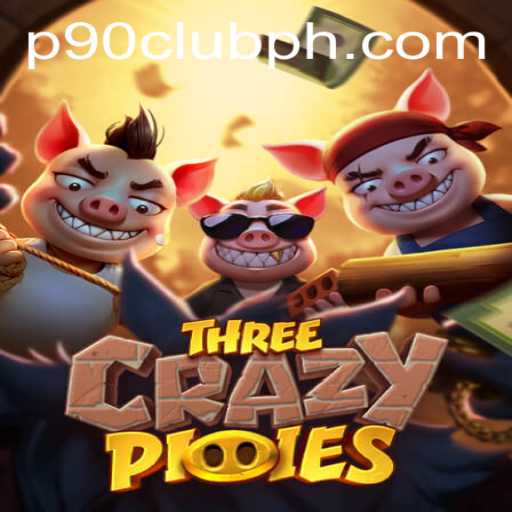 Exploring the Excitement of ThreeCrazyPiggies: Enter the World of P90Club